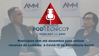 PodTécnico 13  Municípios têm até dezembro para utilizar recursos de combate à Covid19 [upl. by Rosse]