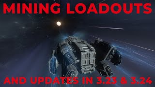 Mining Loadouts and Updates in Star Citizen 323 amp 324 [upl. by Billmyre]