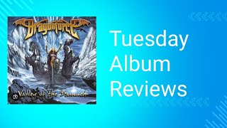 Tuesday Album Reviews S6 Ep 8 Dragonforce Valley Of The Damned Album Review [upl. by Orelee]