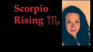 Scorpio Rising  My Own Rising Sign [upl. by Tioneb]