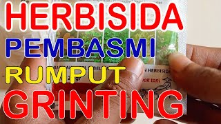 HERBISIDA PEMBASMI RUMPUT GRINTINGMANTAP [upl. by Maxy]