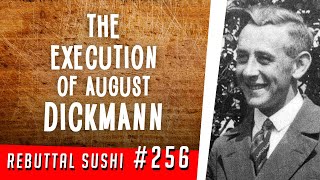 The Execution of August Dickmann [upl. by Lean]