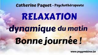 Relaxation dynamique du matin  une bonne journée en 10 minutes   hypnose [upl. by Adnerb140]