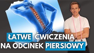 Ćwiczenia na kręgosłup piersiowy Leczenie sztywności i bólu między łopatkami [upl. by Dincolo]