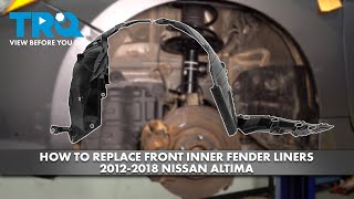 How to Replace Front Inner Fender Liners 20122018 Nissan Altima [upl. by Domeniga255]