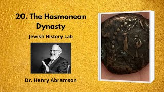 20 The Hasmonean Dynasty Jewish History Lab [upl. by Neira821]