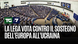 La Lega vota contro il sostegno dellEuropa allUcraina [upl. by Benenson]