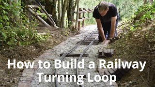 How to Build a Railway – A New Turning Loop at Peters Railway [upl. by Lanni]