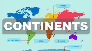 Continents  Discover the Unique Wonders of Each Continent [upl. by Cornelie898]