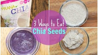 How to Eat Chia Seeds  3 Ways  Chia Seeds Benefits [upl. by Ednil]