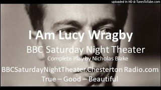 I Am Lucy Wragby  BBC Saturday Night Theater  Nicholas Blake [upl. by Nnyl]