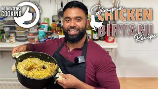 Simple No Nonsense Chicken Biriyani Recipe  Easy Step By Step Tutorial [upl. by Aile]