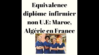 Diplôme infirmier hors union européenne France Belgique concours infirmier hors UE [upl. by Orenid]