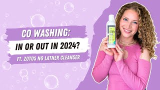 CoWashing In or Out in 2024  Zoto’s All About Curls No Lather Cleanser [upl. by Theobald223]