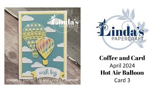 Hot Air Ballon Coffee and Card Week Four [upl. by Peltz353]