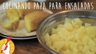 TRUCO  Cocinando PAPAS PARA ENSALADAS  NO SE ROMPEN  Tenedor Libre [upl. by Estas916]