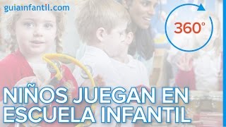 A qué juegan los bebés en una Escuela Infantil  VR 360 Video [upl. by Blessington647]