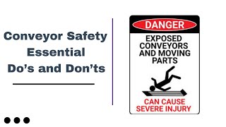 Conveyor Safety Essential Do’s and Don’ts [upl. by Hehre]