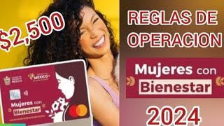 REGLAS DE OPERACION DEL PROGRAMA MUJERES CON BIENESTAR 2024🤔💳💵 [upl. by Erodaeht693]