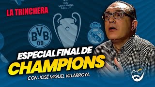 ESPECIAL FINAL DE CHAMPIONS CON JOSÉ MIGUEL VILLARROYA [upl. by Ytissahc]