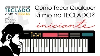 Como Tocar Qualquer Rítmo No Teclado  Teclado Iniciante TIEP017 [upl. by Thayer]