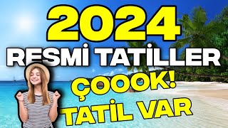 2024 Resmi Tatil Günleri  2024 Resmi Ve Diğer Tatiller Kaç Gün  Okullar Ne zaman Kapanacak [upl. by Calv]