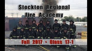 Stockton Regional Fire Academy • Fall 2017 • Class 171 [upl. by Wehttam]