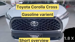 Toyota Corolla Cross gasoline varient 18 X 2024 short overview [upl. by Ariella242]