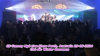 CSTommy Ngô Live Show Perth Australia 29062024 Chủ đề Winter Romance [upl. by Naarah]