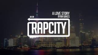 Ryan Oakes  A Love Story [upl. by Lawtun]