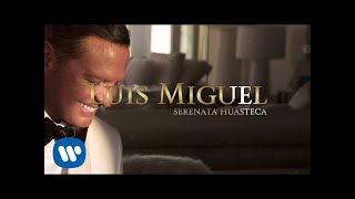 Luis Miguel  Serenata Huasteca Lyric Video [upl. by Akers]