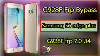 ازالة Frp لجهاز G928F اصدار 70 Samsung Galaxy S6 Edge Plus SM G928F 7 0 FRP REMOVE [upl. by Saitam866]