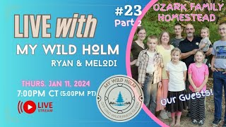 LIVE with Melodi amp Ryan GUESTS Ozark Family Homestead Part 2 [upl. by Nightingale2]