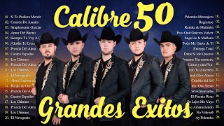 Calibre 50 Mix 2024  35 Super Éxitos Mix 2024  Calibre 50 Álbum Completo Mas Popular 2024 [upl. by Key]