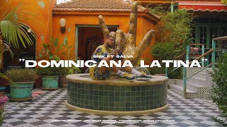 SNIK FT SALVA  Dominicana Latina Official Music Video [upl. by Meghan]