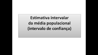 Estimativa com intervalo de confiança [upl. by Estis]