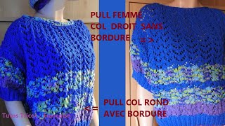 Tuto Pull Femme manches courtes point ajouré encolure ronde ou droite taille 34 à 48 création [upl. by Doran294]