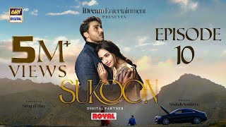 Sukoon Episode 10 Eng Sub  Digitally Presented by Royal  16 November 2023  ARY Digital [upl. by Eiramyma]