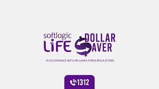 Softlogic Life Dollar Saver [upl. by Dekow]