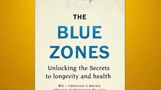 The Blue Zones Unlocking the Secrets to Longevity and Health” [upl. by Deena]