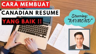 Cara membuat Canadian Resume yang baik bersama Raymond [upl. by Otrepur]