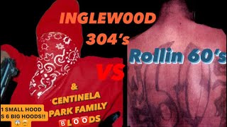 INGLEWOOD 304s VS ROLLIN 60s CENTINELA PARK FAMILY 🅱️L🅾️🅾️DS amp MORE SMALL HOOD WR [upl. by Evars862]