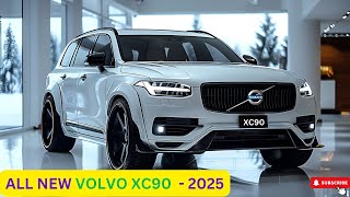 2025 AllNew Volvo XC90 New Design Best SUV Ever [upl. by Eelyab259]