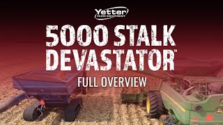 Yetter 5000 Stalk Devastator™  Full Overview  2023 [upl. by Brendin]