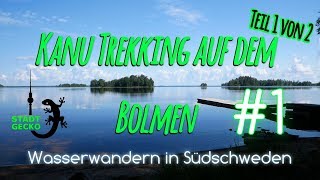 Kanu Trekking auf dem Bolmen 👉 Teil 1  Wasserwandern in Südschweden  Wildnis Kanutour in Schweden [upl. by Tabbi]