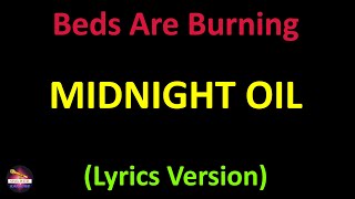 Midnight Oil  Beds Are Burning Lyrics version [upl. by Rosana]