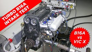 VTEC TURBO TESTHONDA B16A INTAKE TESTSTOCK P30 VS EDELBROCK VICTOR XWHAT WORKS BEST UNDER BOOST [upl. by Eecyaj]