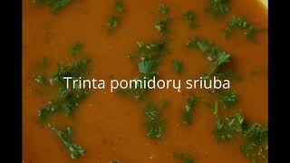 Trinta pomidorų sriuba  Pomidorų sriubos receptas  Kaip pagaminti pomidorų sriubą  Tomato soup [upl. by Marchelle]