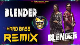 BlenderSongMasoomSharmaDjRemixHardBassDjParveenSainiMahendergarh [upl. by Tamanaha]