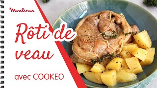 Rôti de veau et pommes de terres avec COOKEO  Les recettes Moulinex [upl. by Niad]